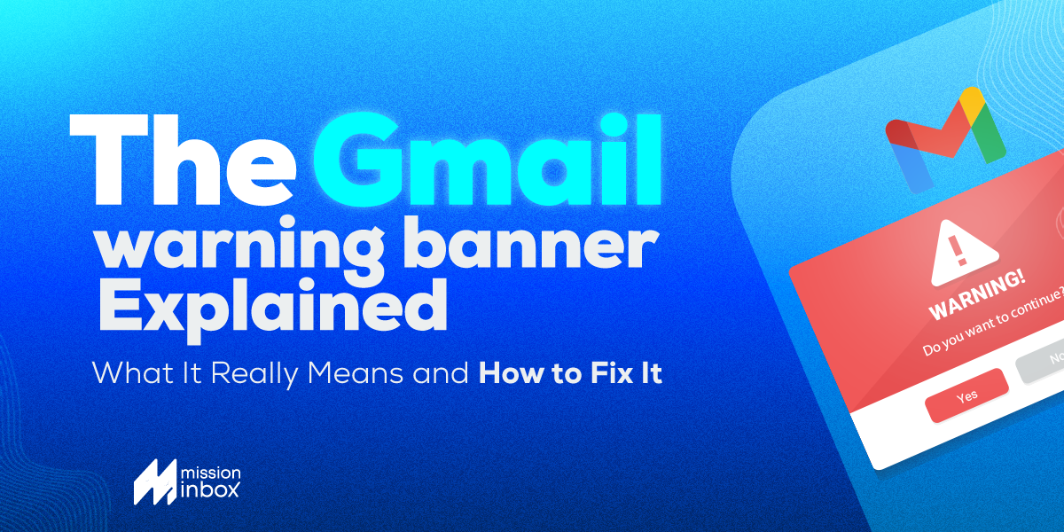 Imagem do post: The Gmail Warning Banner Explained — What It Really Means and How to Fix It