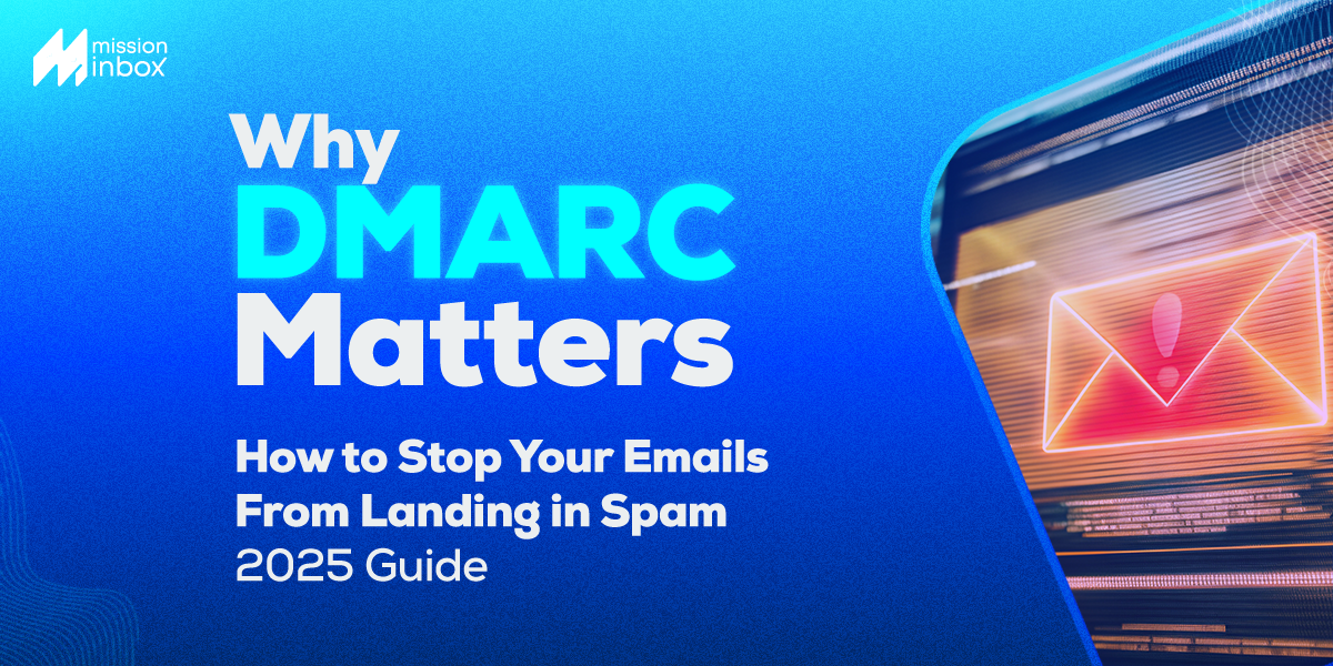 Imagem do post: Why DMARC Matters: How to Stop Your Emails From Landing in Spam (2025 Guide)